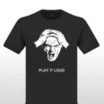 Play It Loud Shirt