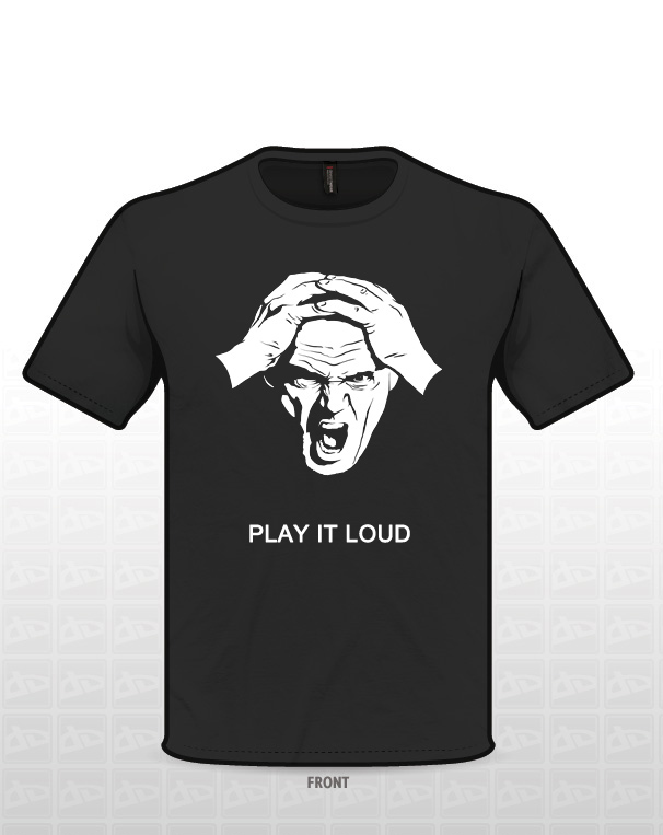 Play It Loud Shirt
